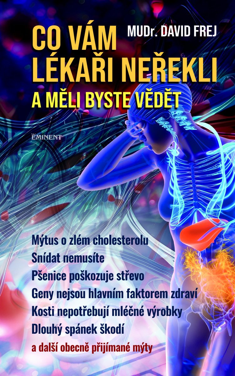 CO VÁM LÉKAŘI NEŘEKLI A MĚLI BYSTE VĚDĚT