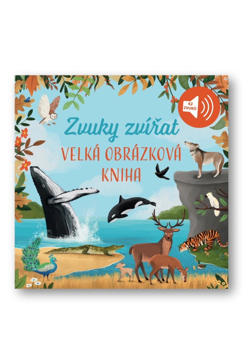 ZVUKY ZVÍŘAT VELKÁ OBRÁZKOVÁ KNIHA