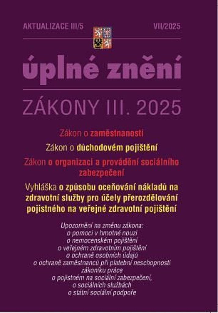 AKTUALIZACE III/5 ÚPLNÉ ZNĚNÍ ZÁKONY III.2025 O ZAMĚSTNANOST
