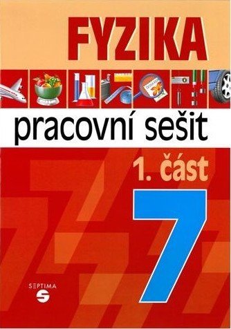 Obálka knihy FYZIKA 7/1 PRACOVNÍ SEŠIT /SEPTIMA/ od autora Macháček Martin