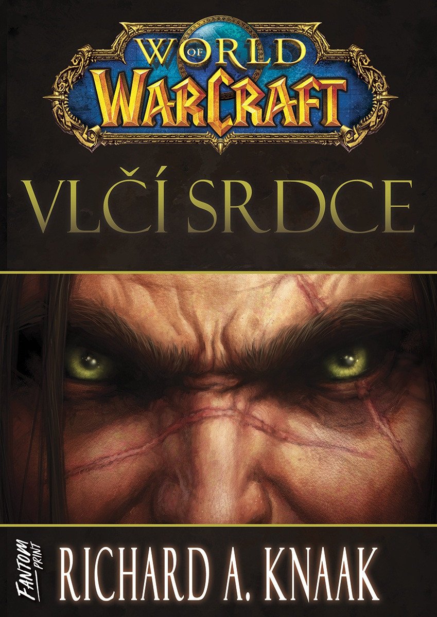Obálka knihy WORLD OF WARCRAFT - VLČÍ SRDCE od autora Knaak Richard A.