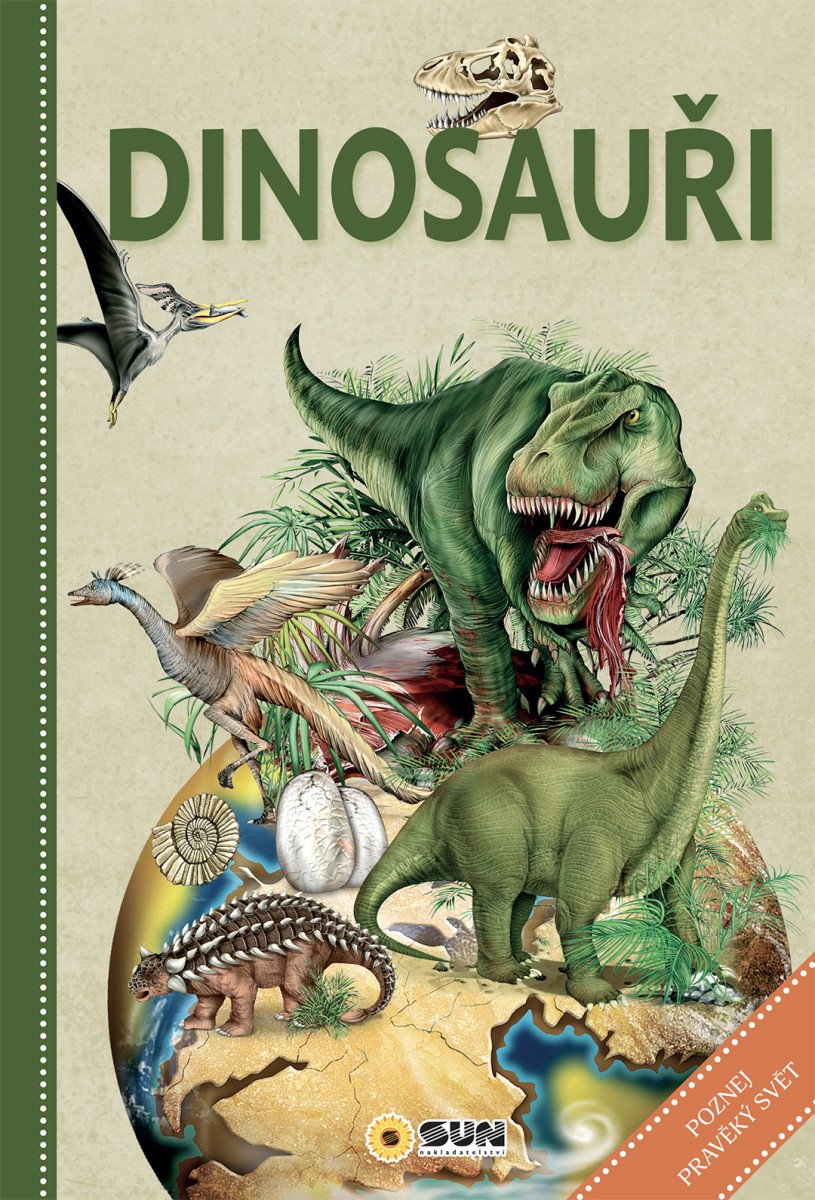 Obálka knihy DINOSAUŘI - POZNEJ PRAVĚKÝ SVĚT od autora <br>