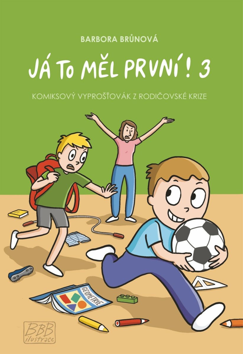 Obálka knihy JÁ TO MĚL PRVNÍ! 3 - KOMIKSOVÝ VYPROŠŤOVÁK od autora Brůnová Barbora