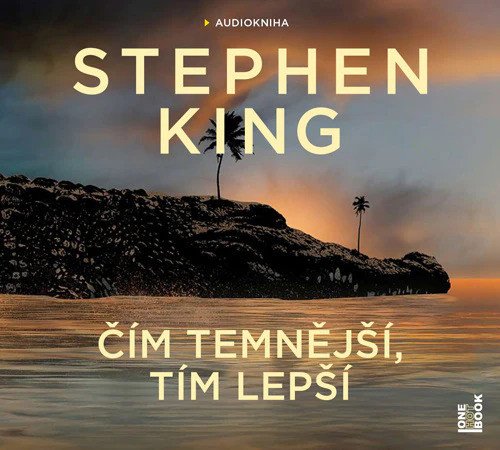 Obálka knihy ČÍM TEMNĚJŠÍ, TÍM LEPŠÍ CD (AUDIOKNIHA) od autora King Stephen