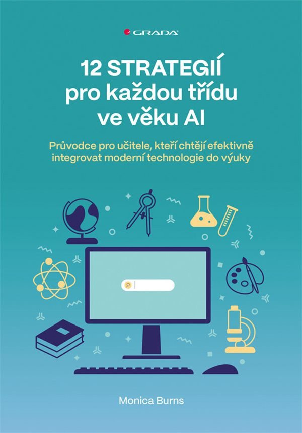 12 STRATEGIÍ PRO KAŽDOU TŘÍDU VE VĚKU AI