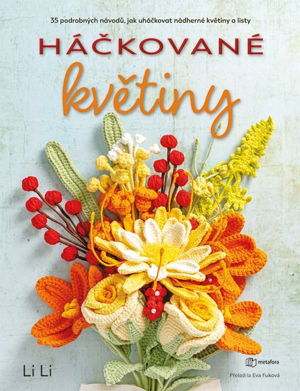 Obálka knihy HÁČKOVANÉ KVĚTINY od autora Li Li