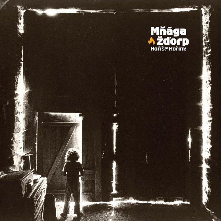 CD MŇÁGA A ŽDORP - HOŘÍŠ? HOŘÍM!