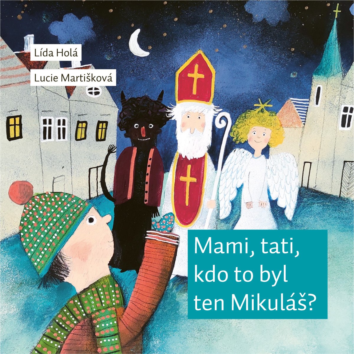 MAMI, TATI, KDO TO BYL TEN MIKULÁŠ?