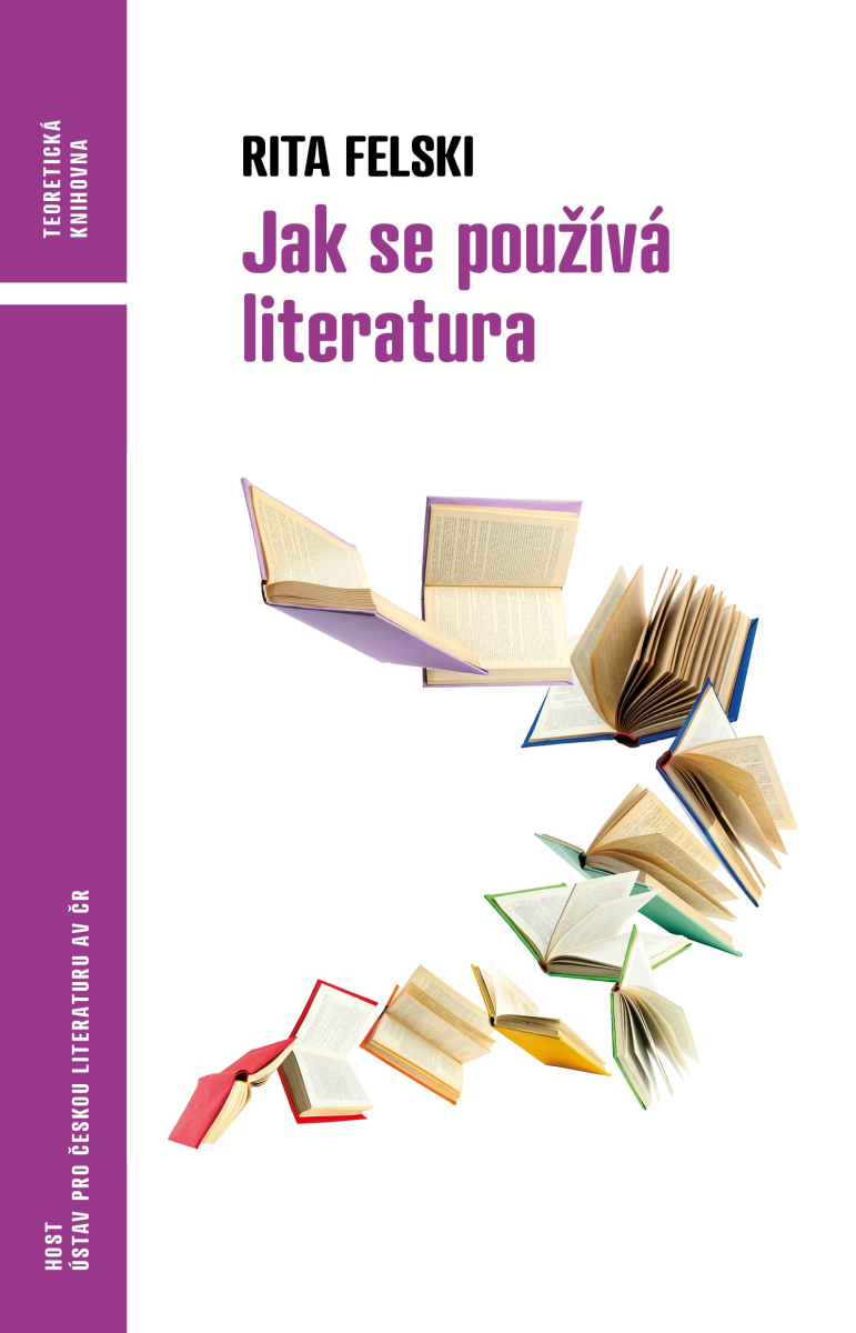 Obálka knihy JAK SE POUŽÍVÁ LITERATURA od autora Felski Rita