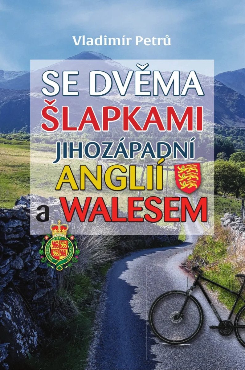 SE DVĚMA ŠLAPKAMI JIHOZÁPADNÍ ANGLIÍ A WALESEM