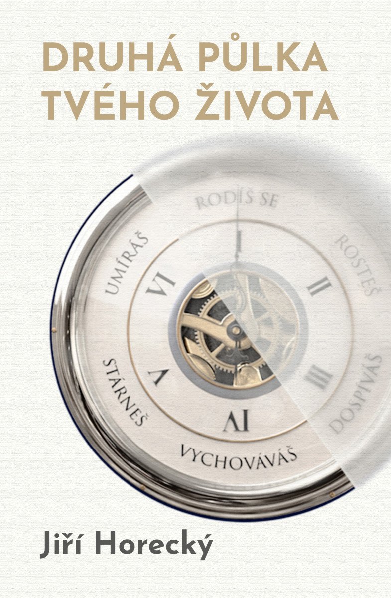 DRUHÁ PŮLKA TVÉHO ŽIVOTA