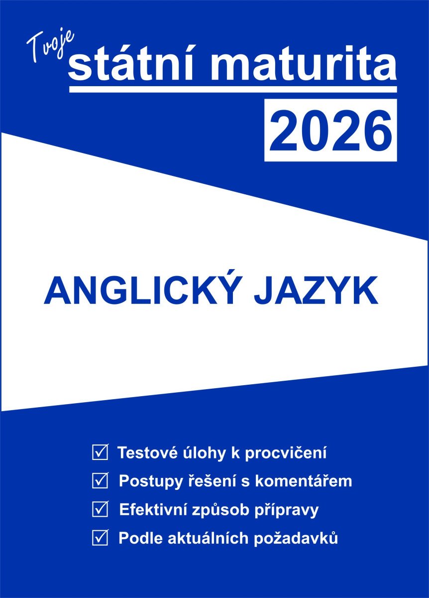 Obálka knihy TVOJE STÁTNÍ MATURITA 2026 - ANGLICKÝ JAZYK od autora <br>