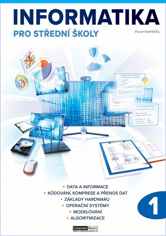 Obálka knihy INFORMATIKA PRO STŘEDNÍ ŠKOLY 1. DÍL od autora Navrátil Pavel