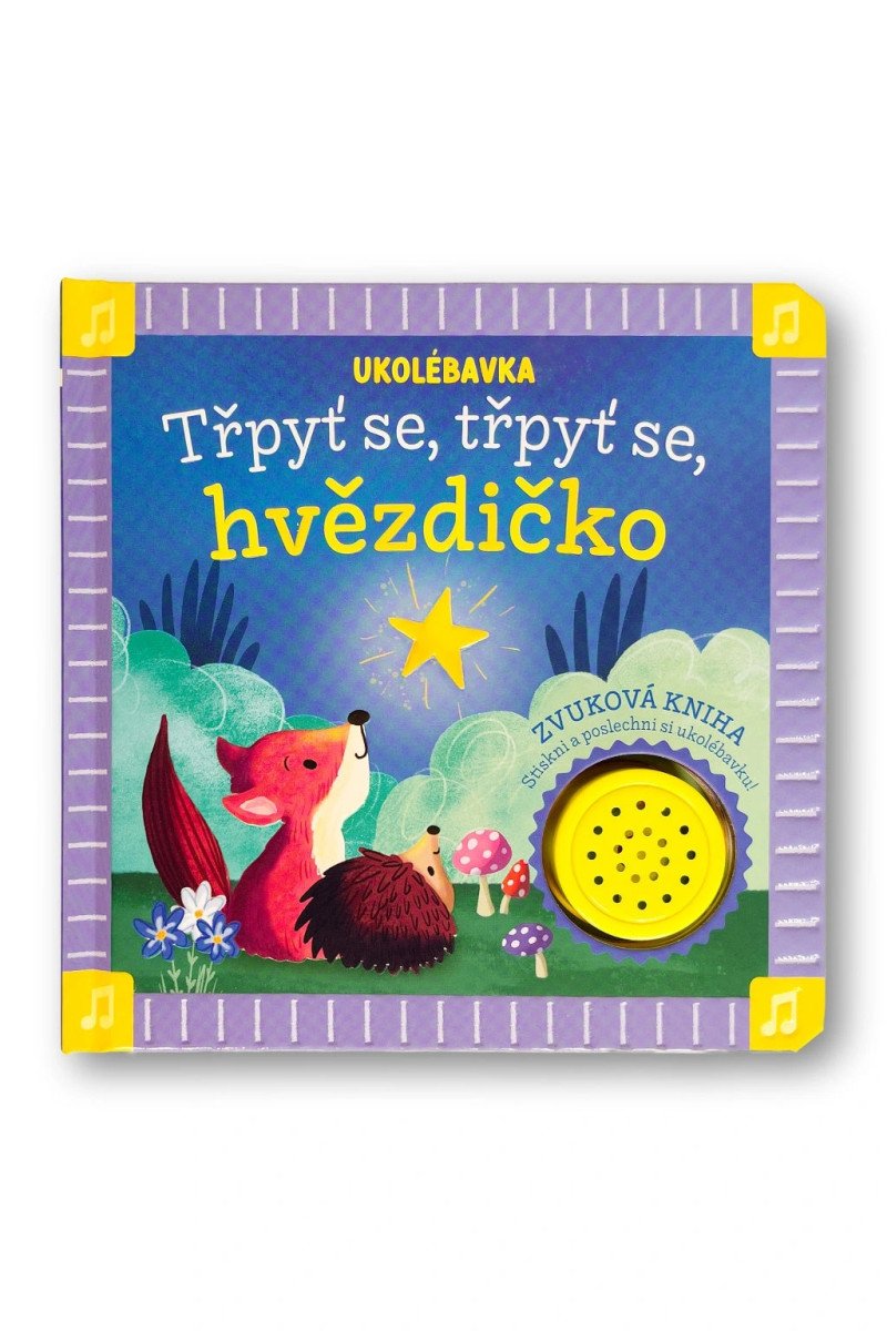 UKOLÉBAVKA TŘPYŤ SE, TŘPYŤ SE, HVĚZDIČKO LEPO ZVUKOVÉ