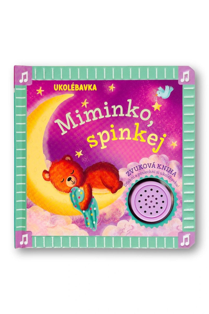 UKOLÉBAVKA MIMINKO, SPINKEJ LEPO ZVUKOVÉ