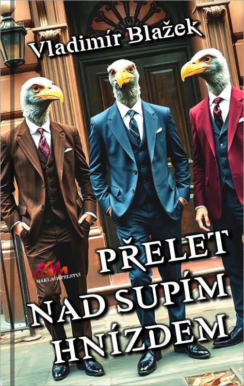 PŘELET NAD SUPÍM HNÍZDEM