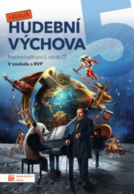 HRAVÁ HUDEBNÍ VÝCHOVA 5 PRACOVNÍ SEŠIT