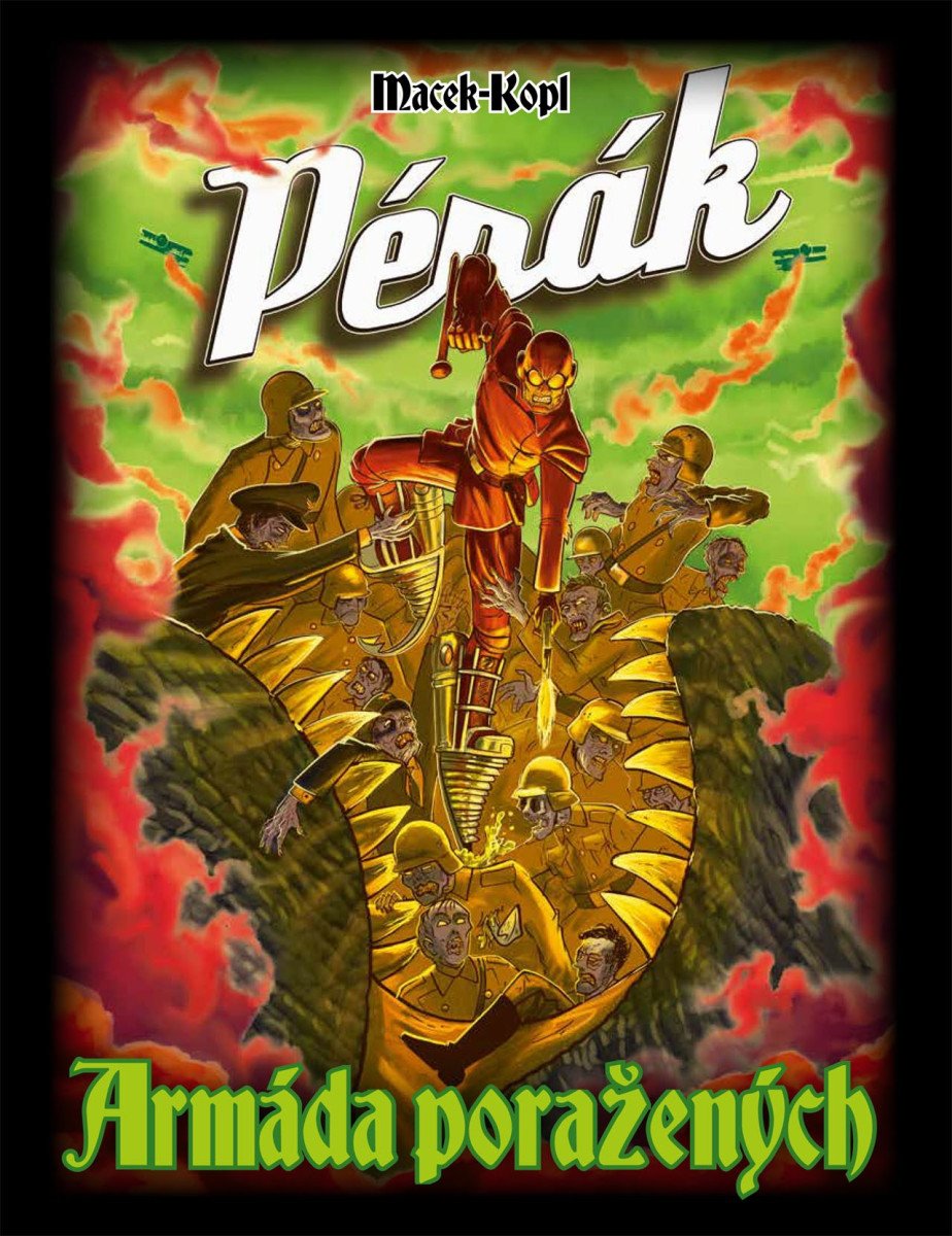 PÉRÁK ARMÁDA PORAŽENÝCH