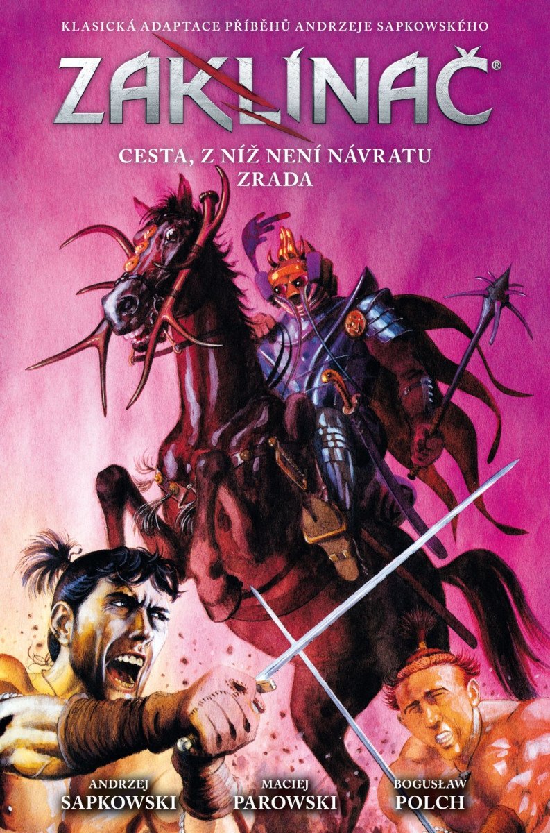 ZAKLÍNAČ CESTA, Z NÍŽ NENÍ NÁVRATU ZRADA