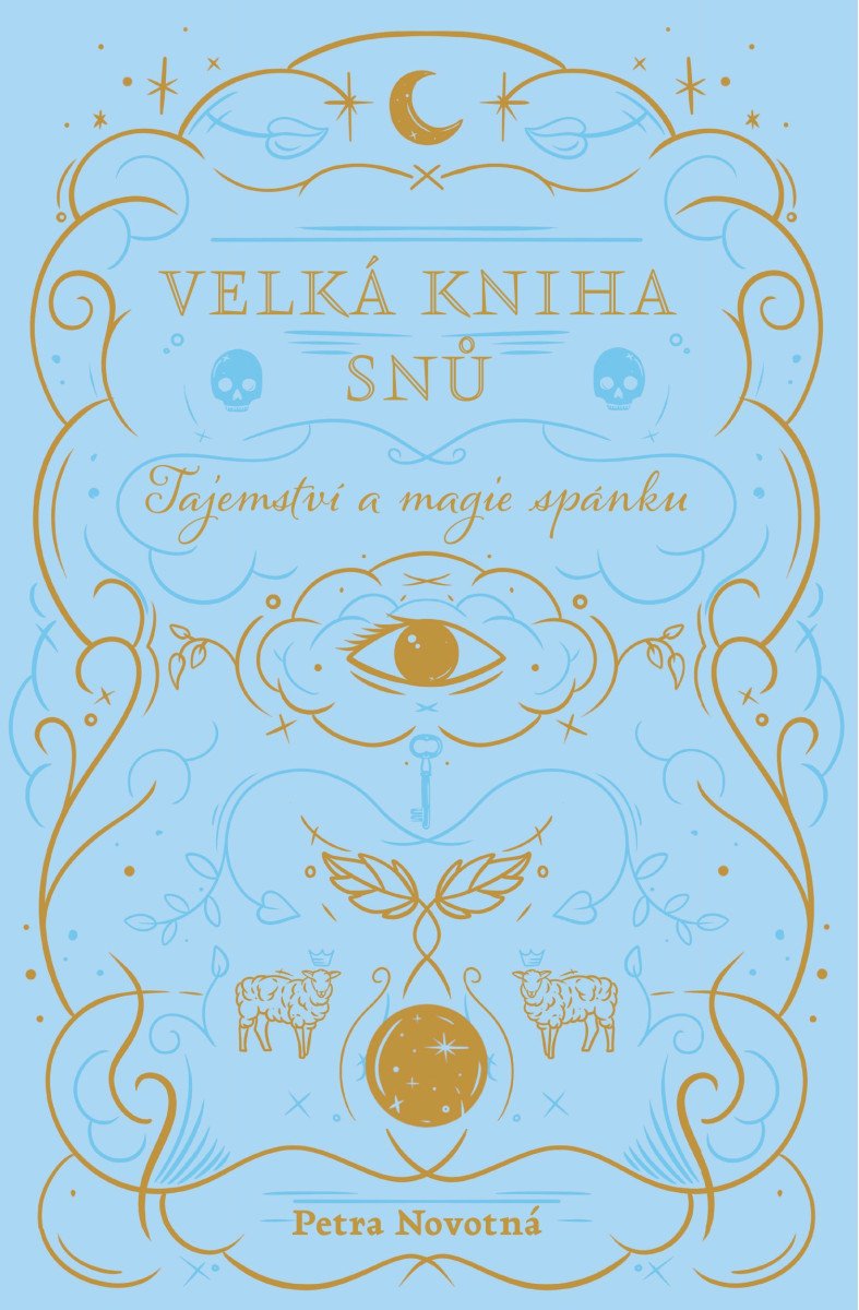 VELKÁ KNIHA SNŮ-TAJEMSTVÍ A MAGIE SPÁNKU