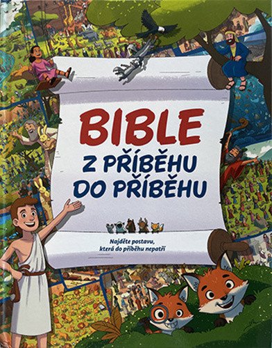 BIBLE Z PŘÍBĚHU DO PŘÍBĚHU
