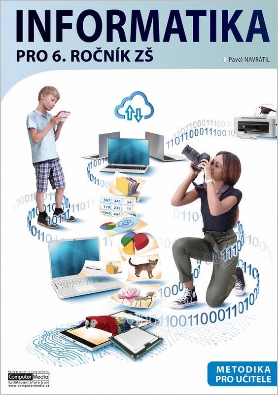 Obálka knihy INFORMATIKA PRO 6. ROČNÍK ZŠ - METODIKA od autora Navrátil Pavel