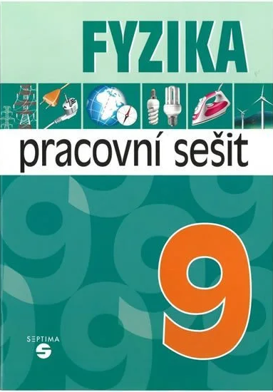 Obálka knihy FYZIKA 9 PRACOVNÍ SEŠIT (SEPTIMA) od autora Macháček Martin