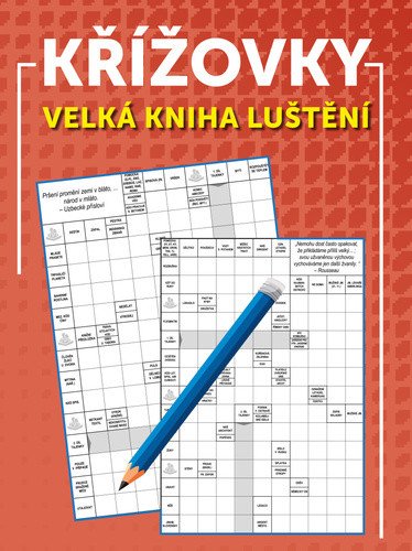 KŘÍŽOVKY VELKÁ KNIHA LUŠTĚNÍ