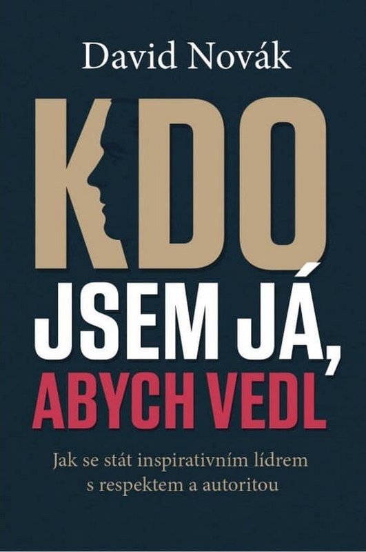 Obálka knihy KDO JSEM JÁ, ABYCH VEDL od autora Novák David