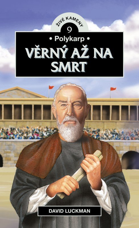 VĚRNÝ AŽ NA SMRT POLYKARP