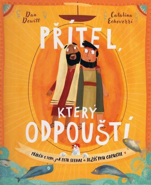 Obálka knihy PŘÍTEL, KTERÝ ODPOUŠTÍ od autora DeWitt Dan,  Echeverri Catalina