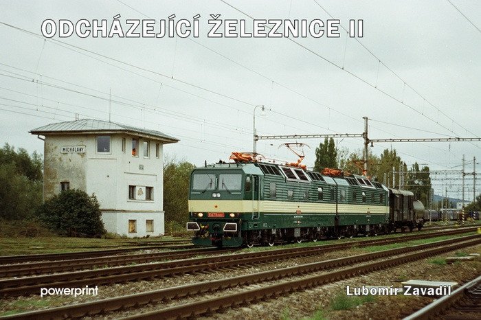 Obálka knihy ODCHÁZEJÍCÍ ŽELEZNICE II od autora Zavadil Lubomír