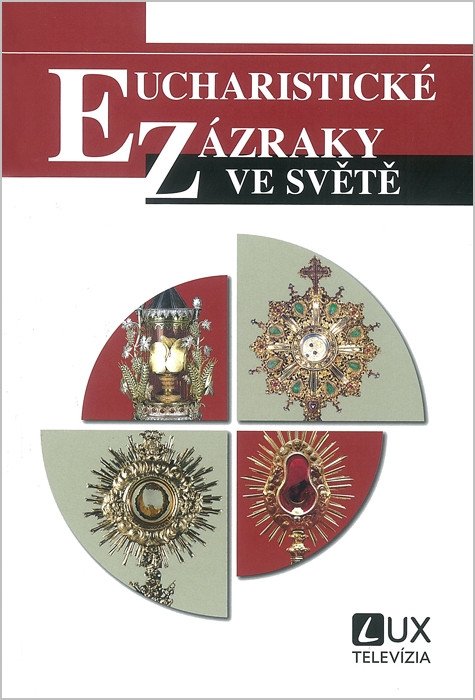 Obálka knihy EUCHARISTICKÉ ZÁZRAKY VE SVĚTĚ od autora Acutis Carlo