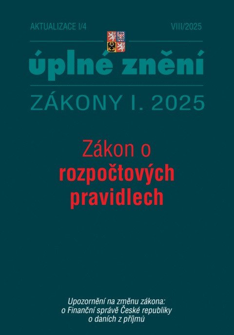 AKTUALIZACE I/4 ÚPLNÉ ZNĚNÍ ZÁKONY I.2025 O ROZPOČTOVÝCH PRA
