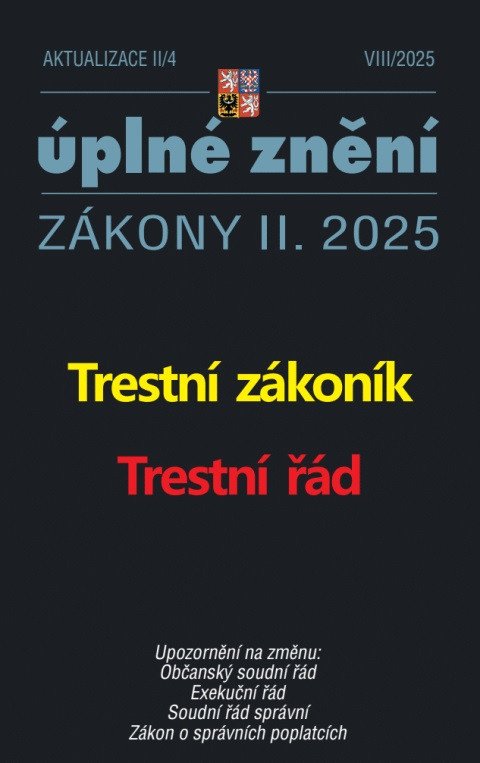 AKTUALIZACE II/4 ÚPLNÉ ZNĚNÍ ZÁKONY II.2025 TRESTNÍ ZÁKONÍK