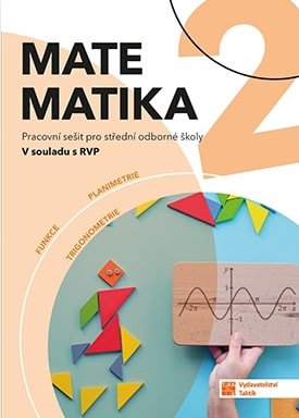 Obálka knihy MATEMATIKA 2 PRO SOŠ PRACOVNÍ SEŠIT od autora kolektiv