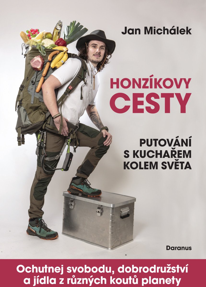 HONZÍKOVY CESTY. PUTOVÁNÍ S KUCHAŘEM KOLEM SVĚTA