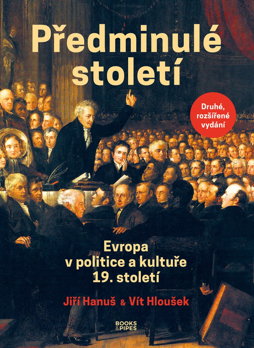 PŘEDMINULÉ STOLETÍ. EVROPA V POLITICE A KULTUŘE 19. STOLETÍ