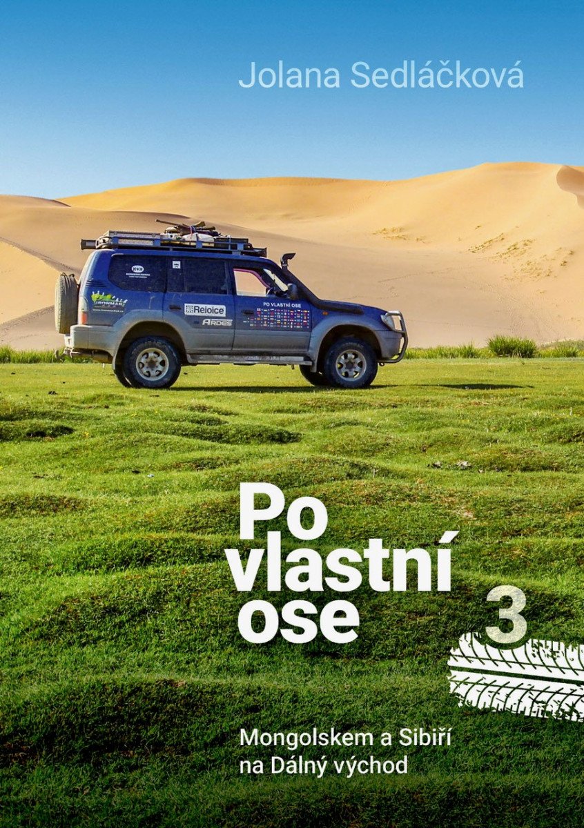 PO VLASTNÍ OSE 3 MONGOLSKEM A SIBIŘÍ NA DÁLNÝ VÝCHOD