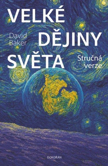 VELKÉ DĚJINY SVĚTA STRUČNÁ VERZE