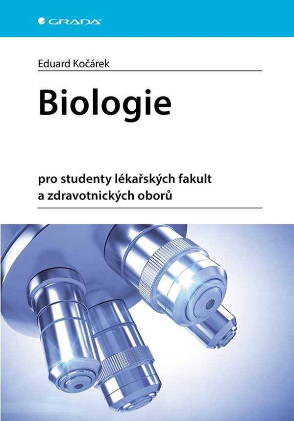BIOLOGIE PRO STUDENTY LÉKAŘSKÝCH FAKULT