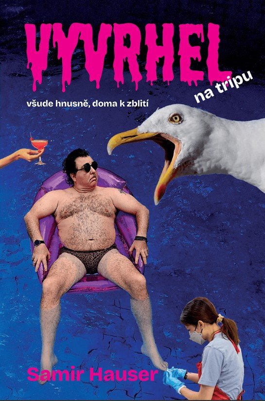 Obálka knihy VYVRHEL NA TRIPU od autora Hauser Samir
