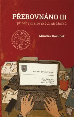 Obálka knihy PŘEROVNÁNO III - PŘÍBĚHY PŘEROVSKÝCH STRÁŽNÍKŮ od autora Komínek Miroslav