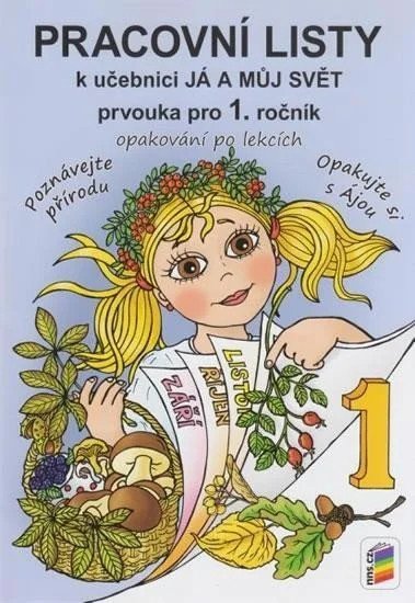 Obálka knihy PRACOVNÍ LISTY K UČEBNICI JÁ A MŮJ SVĚT PRVOUKA 1 (1-73) od autora <br>