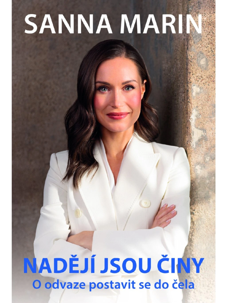 Obálka knihy NADĚJÍ JSOU ČINY - O ODVAZE POSTAVIT SE DO ČELA od autora Marin Sanna