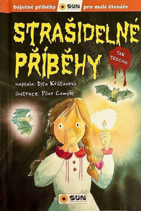 STRAŠIDELNÉ PŘÍBĚHY PRO MALÉ ČTENÁŘE