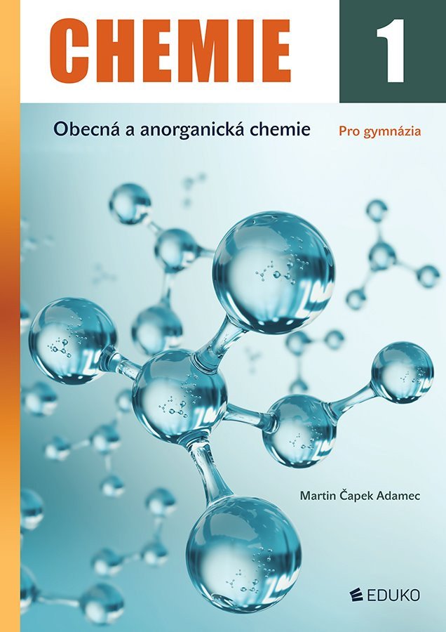 Obálka knihy CHEMIE 1 PRO GYMNÁZIA OBECNÁ A ANORGANICKÁ CHEMIE od autora Adamec,  Martin Čapek
