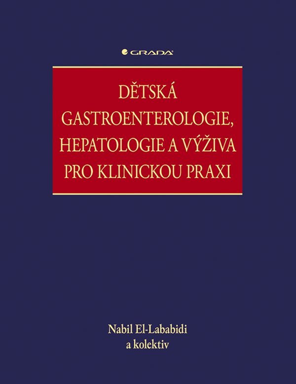DĚTSKÁ GASTROENTEROLOGIE, HEPATOLOGIE A VÝŽIVA PRO KLINICKOU