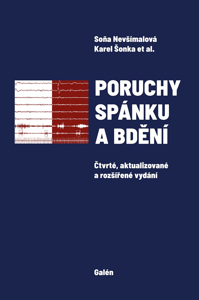 PORUCHY SPÁNKU A BDĚNÍ [4. AKTUAL. A ROZŠÍŘENÉ VYDÁNÍ]