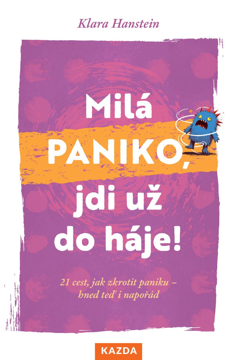 MILÁ PANIKO, JDI UŽ DO HÁJE!